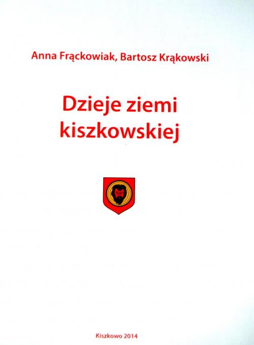 Dzieje ziemi kiszkowskiej
wyd.2014 #Kiszkowo #PowiatKiszkowski